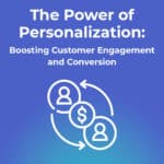 The Power of Personalization